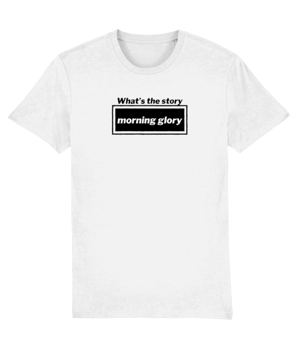 What's the Story Morning Glory T-shirt