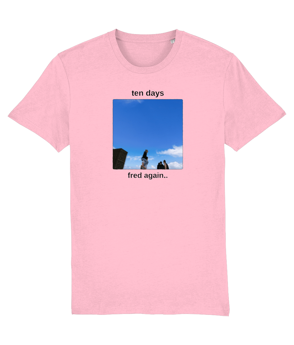 Ten Days Fred Again.. T-shirt