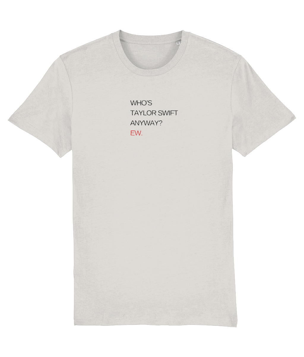 Who is Taylor Swift? T-shirt