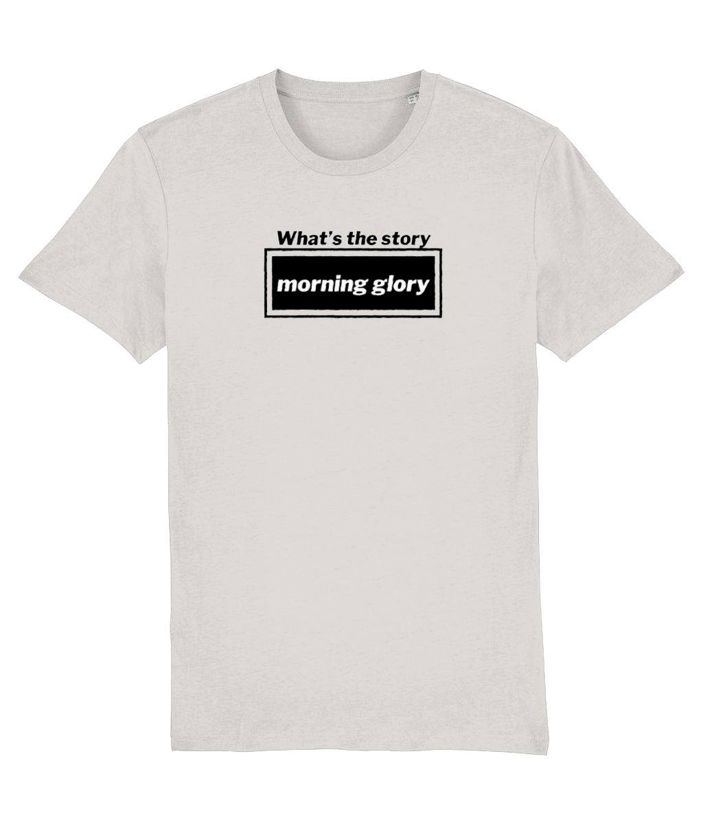 What's the Story Morning Glory T-shirt