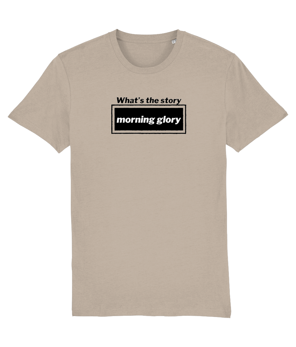 What's the Story Morning Glory T-shirt