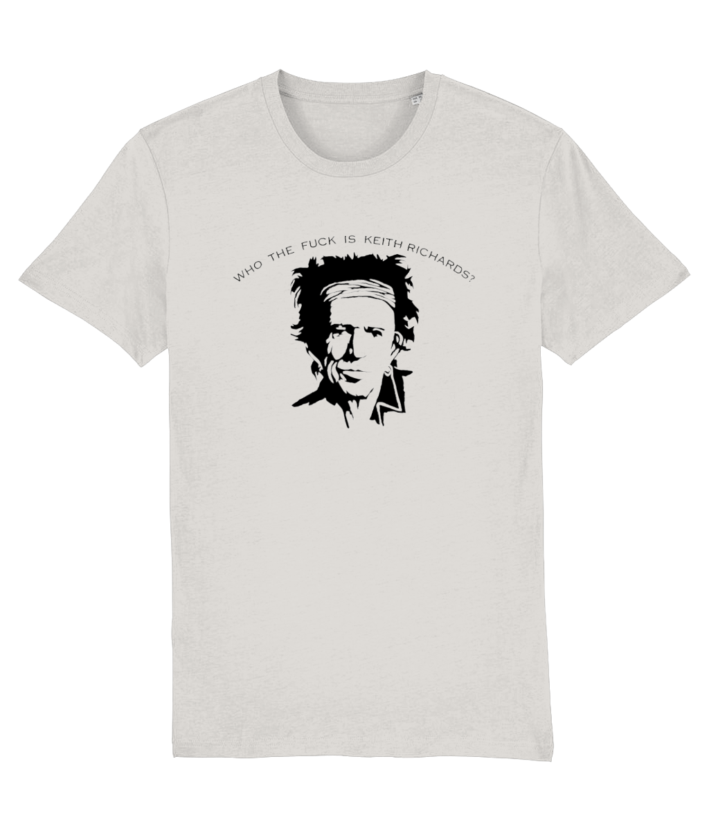 Who the Fuck is Keith Richards? T-shirt