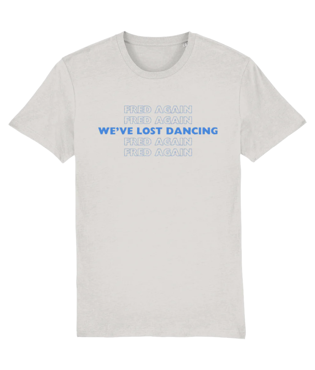 We've Lost Dancing Fred Again.. T-shirt