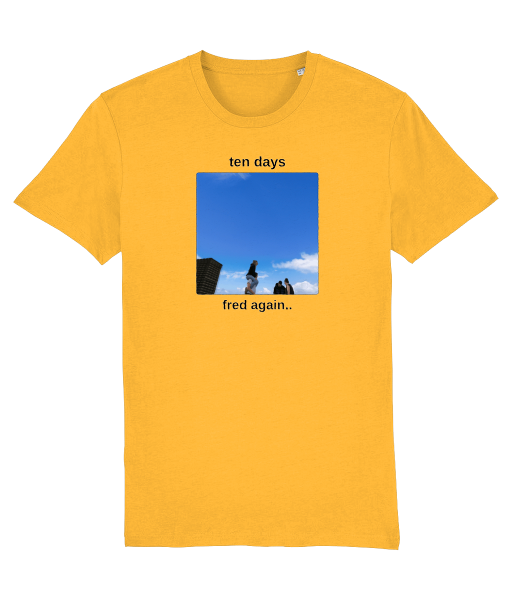 Ten Days Fred Again.. T-shirt