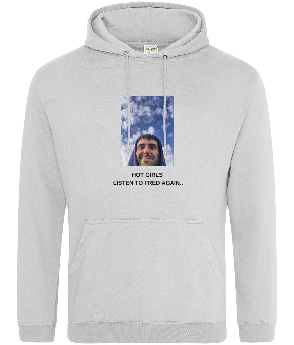 Hot Girls Listen to Fred Again Hoodie