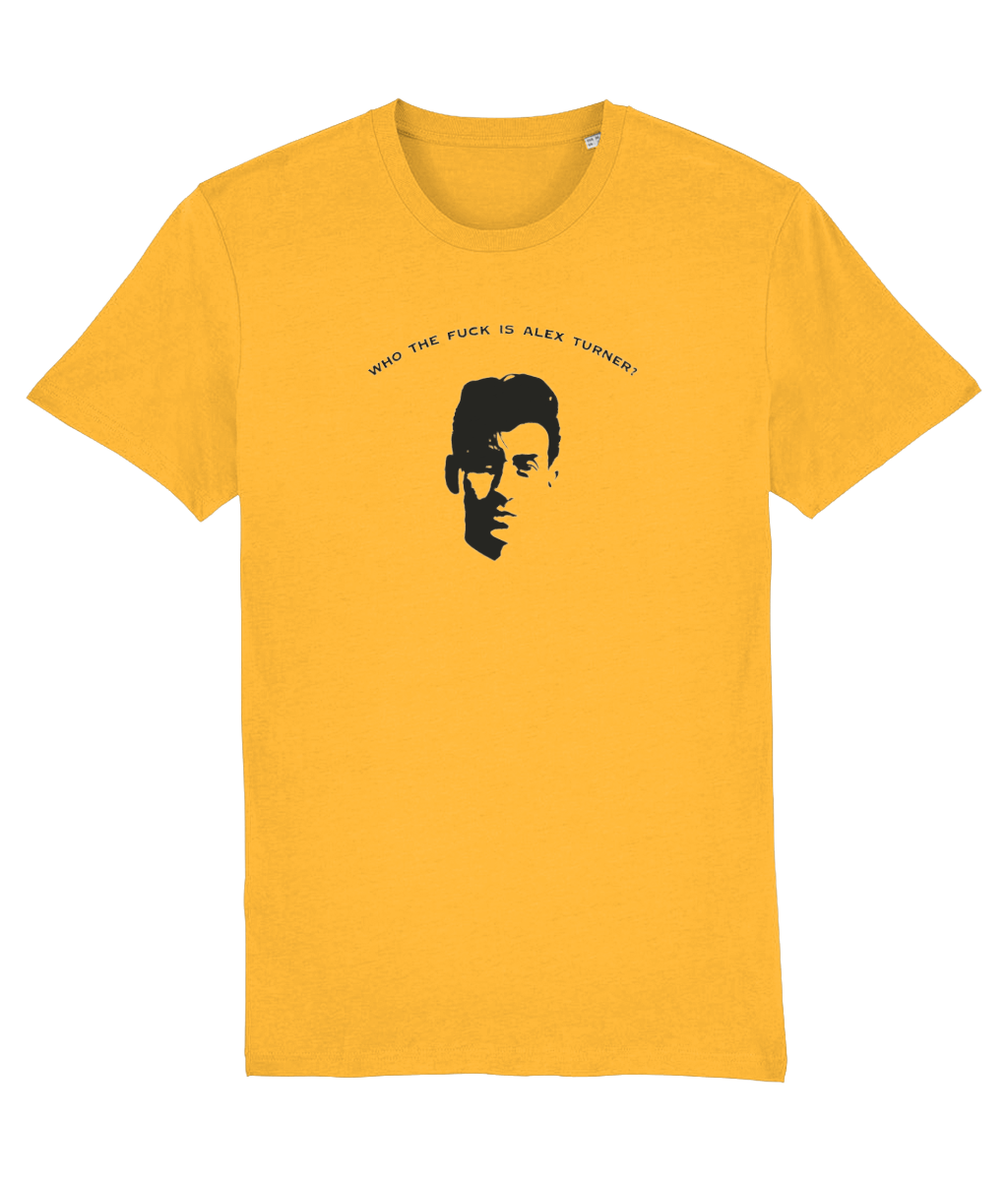 Who the F* is Alex Turner? T-shirt